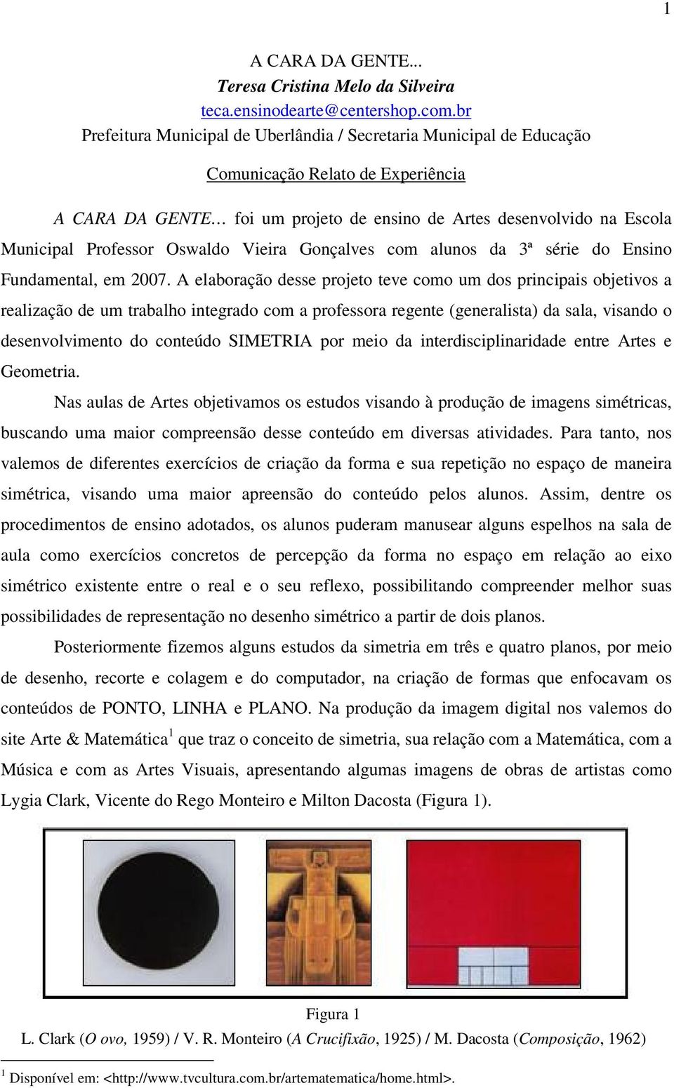 Oswaldo Vieira Gonçalves com alunos da 3ª série do Ensino Fundamental, em 2007.