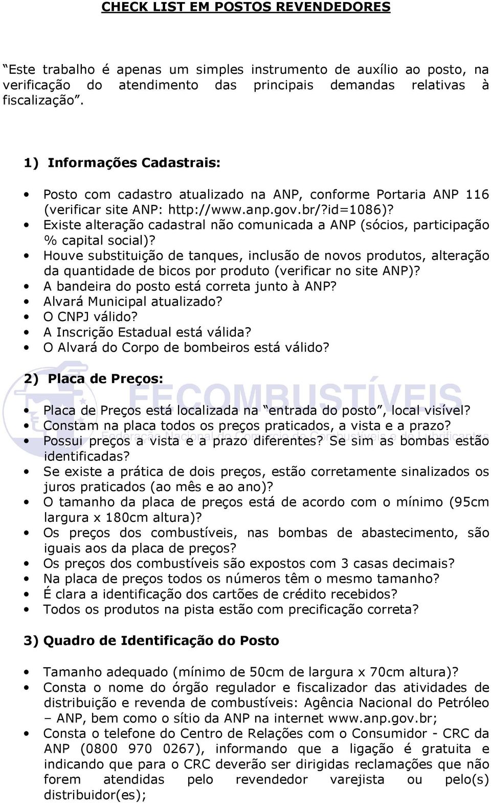 Existe alteração cadastral não comunicada a ANP (sócios, participação % capital social)?