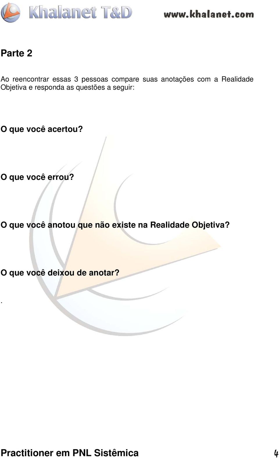 acertou? O que você errou?