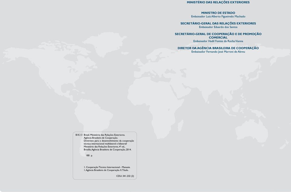 Ministério das Relações Exteriores. Agência Brasileira de Cooperação.