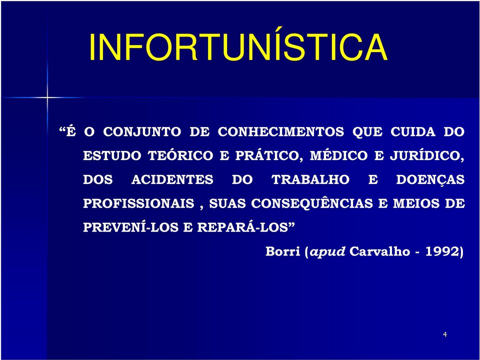 DO TRABALHO E DOENÇAS PROFISSIONAIS, SUAS CONSEQUÊNCIAS E