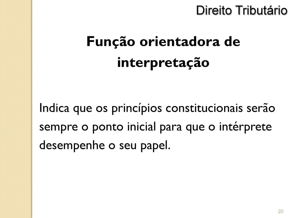 constitucionais serão sempre o ponto