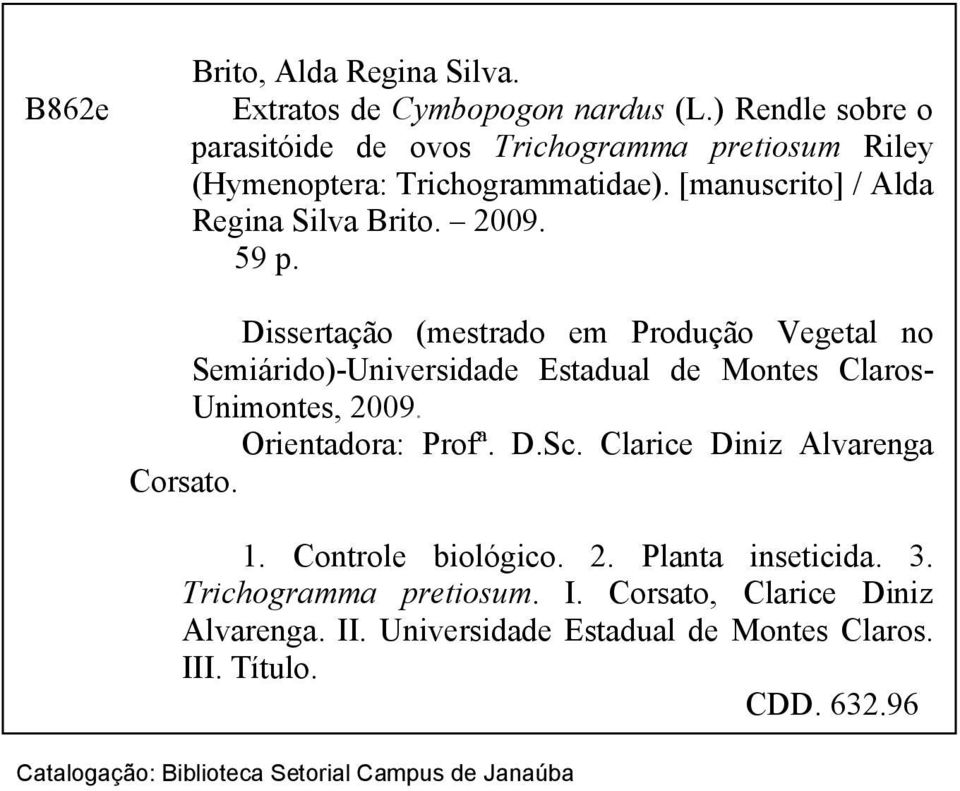 Dissertação (mestrado em Produção Vegetal no Semiárido)-Universidade Estadual de Montes Claros- Unimontes, 2009. Orientadora: Profª. D.Sc.