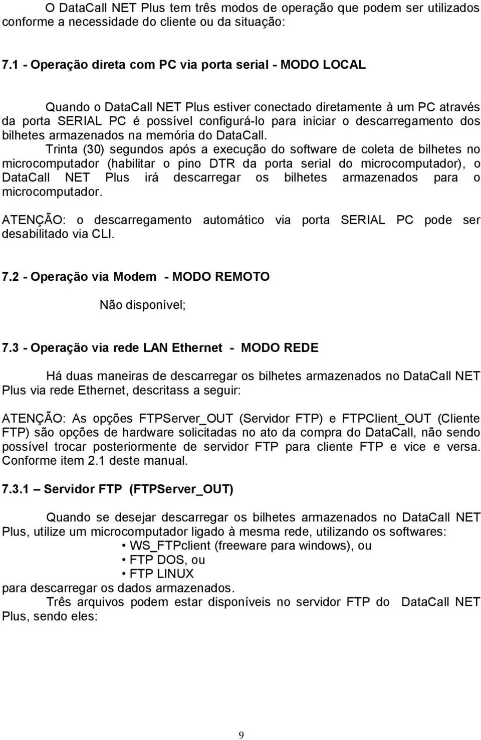 descarregamento dos bilhetes armazenados na memória do DataCall.