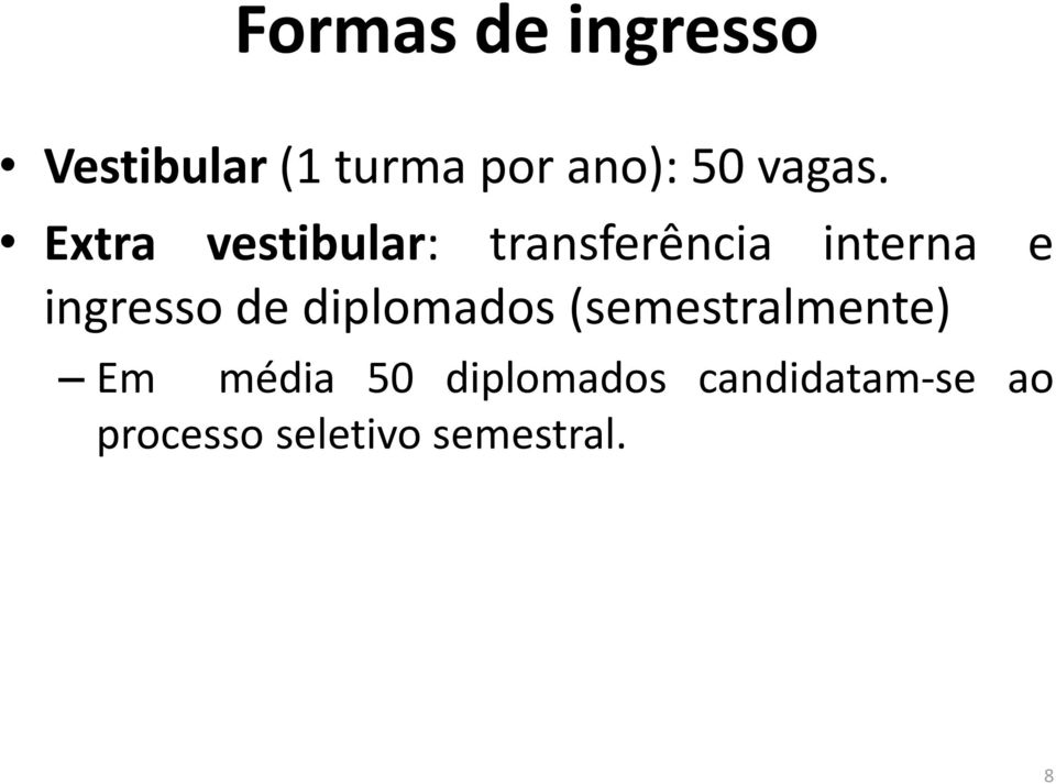 Extra vestibular: transferência interna e ingresso