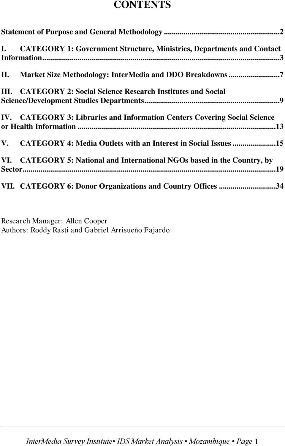 CATEGORY 3: Libraries and Information Centers Covering Social Science or Health Information...13 V. CATEGORY 4: Media Outlets with an Interest in Social Issues...15 VI.