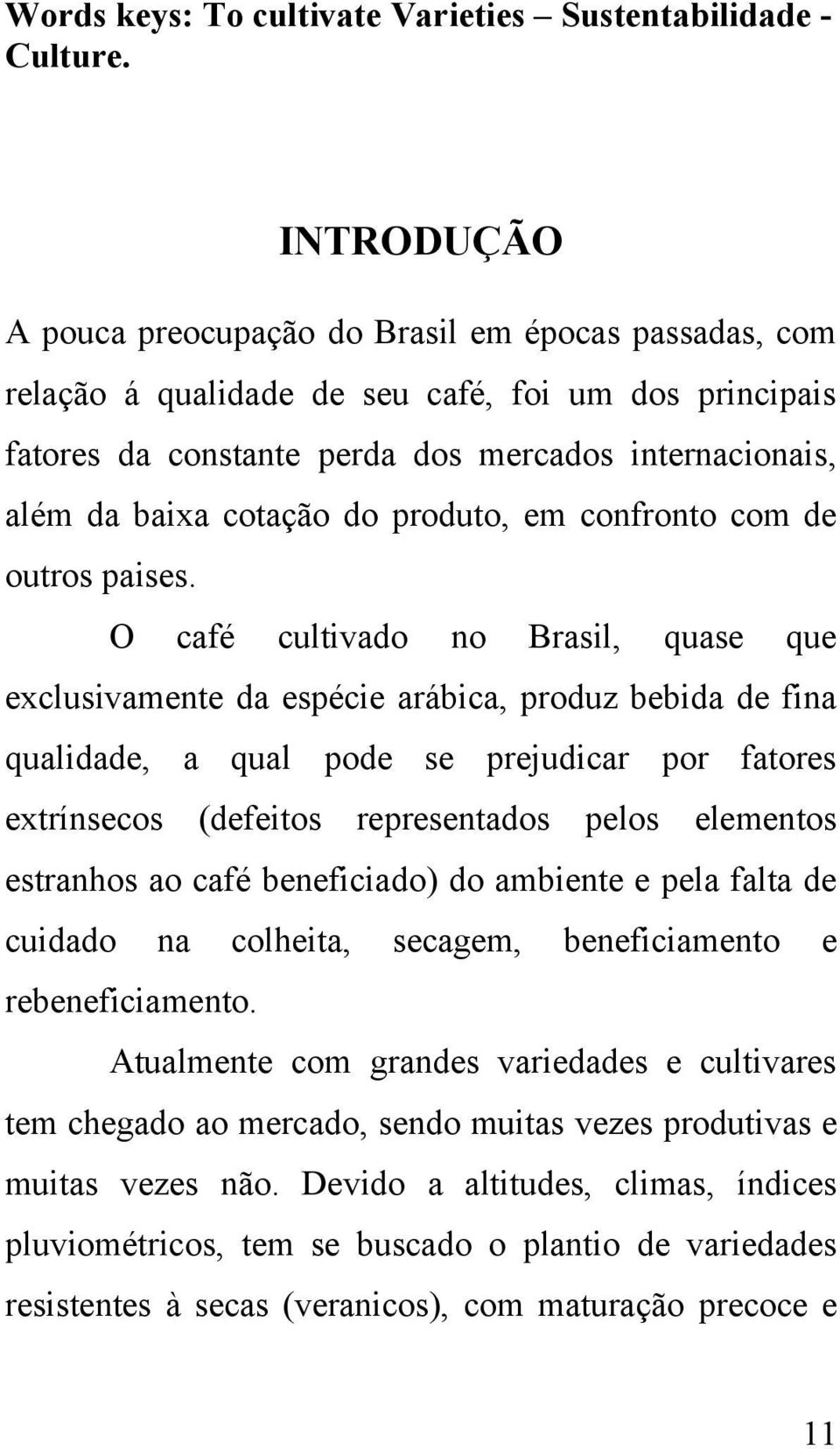 do produto, em confronto com de outros paises.