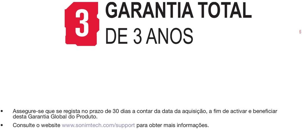 activar e beneficiar desta Garantia Global do Produto.