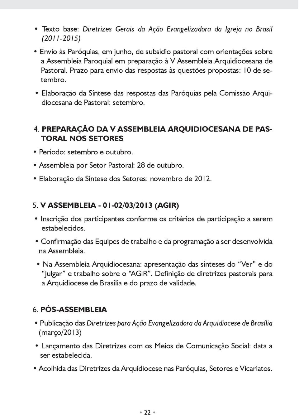 Elaboração da Síntese das respostas das Paróquias pela Comissão Arquidiocesana de Pastoral: setembro. 4.