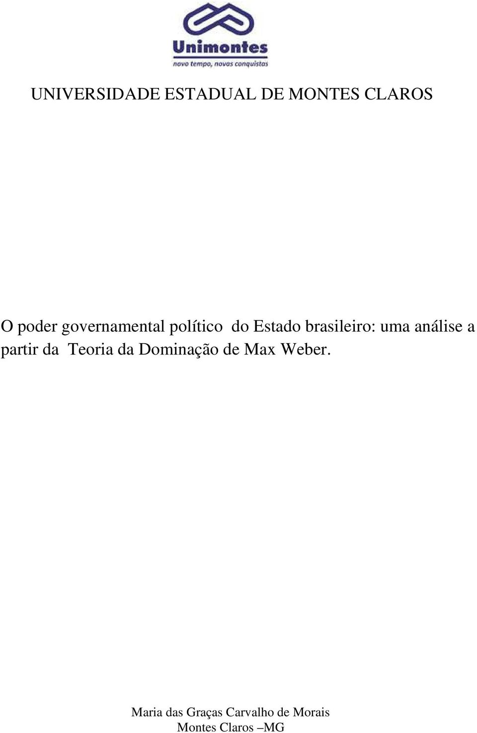 Teoria da Dominação de Max Weber.