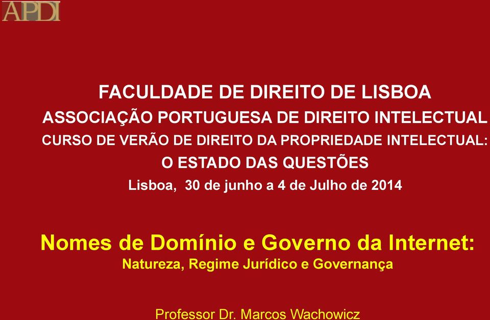 Lisboa, 30 de junho a 4 de Julho de 2014 Nomes de Domínio e Governo da