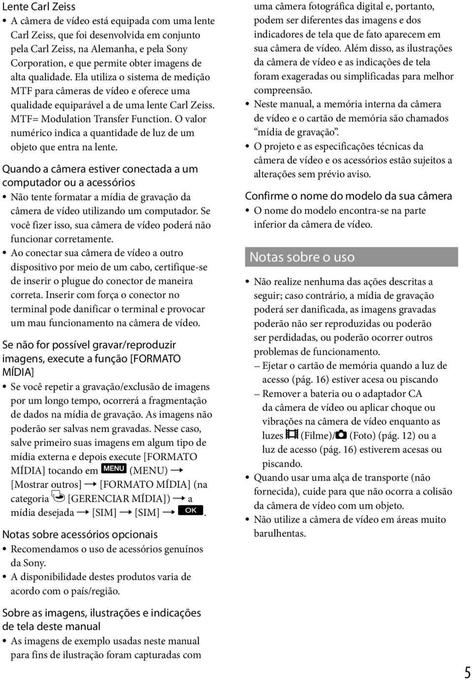 O valor numérico indica a quantidade de luz de um objeto que entra na lente.