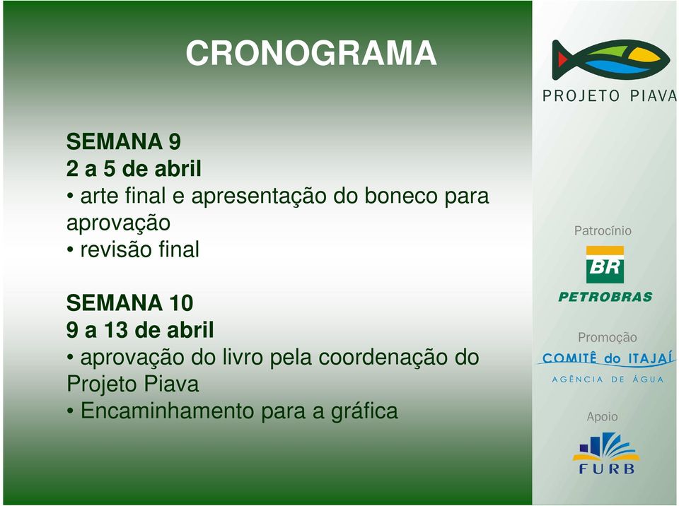 SEMANA 10 9 a 13 de abril aprovação do livro pela