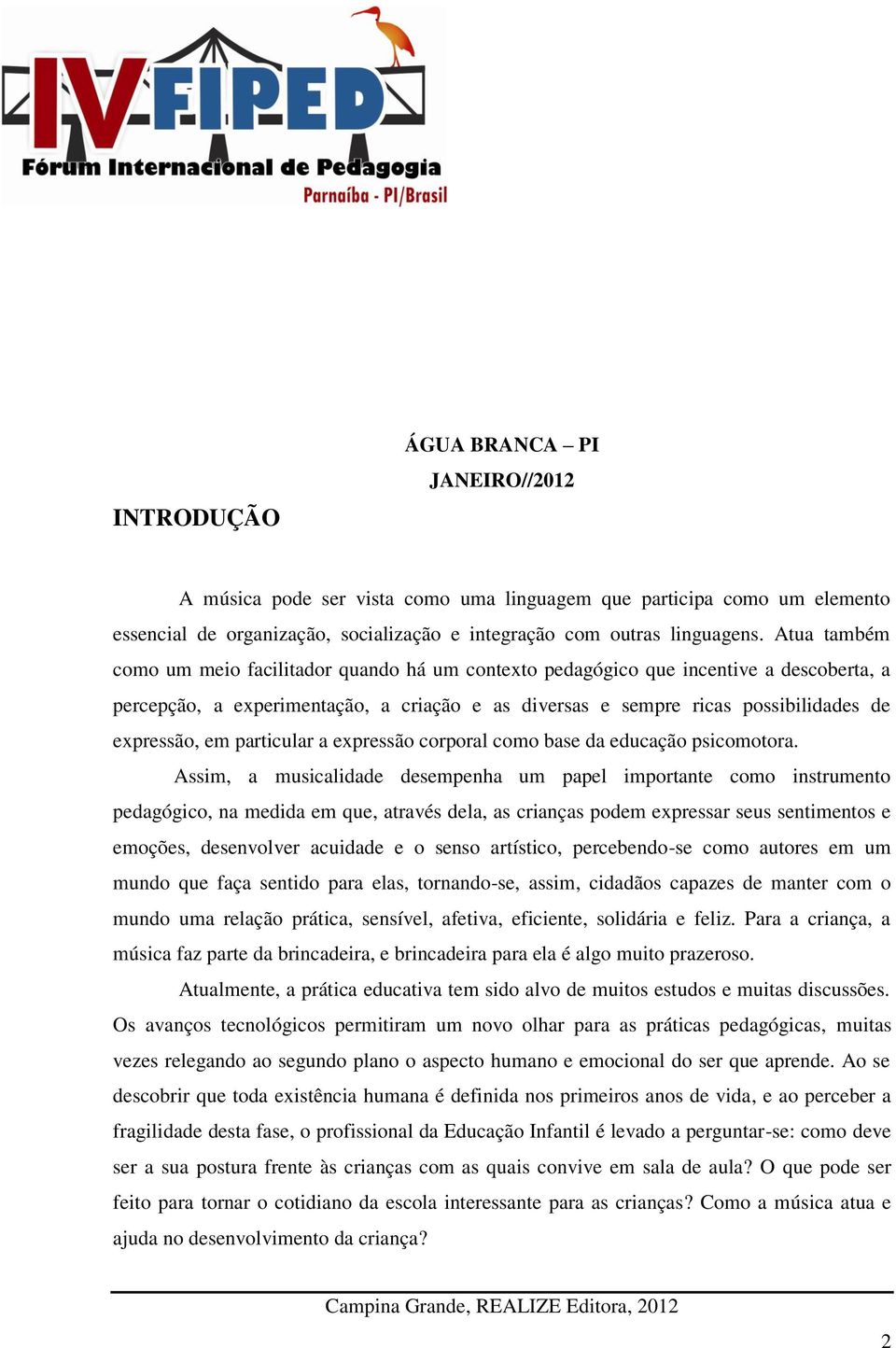 particular a expressão corporal como base da educação psicomotora.