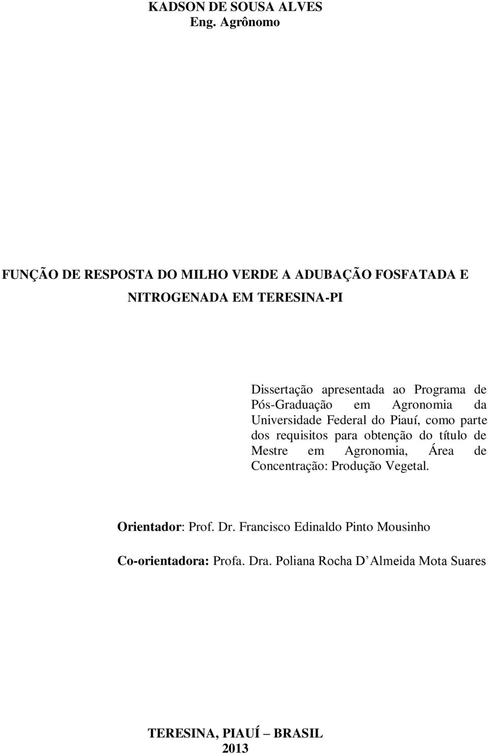 Programa de Pós-Graduação em Agronomia da Universidade Federal do Piauí, como parte dos requisitos para obtenção do