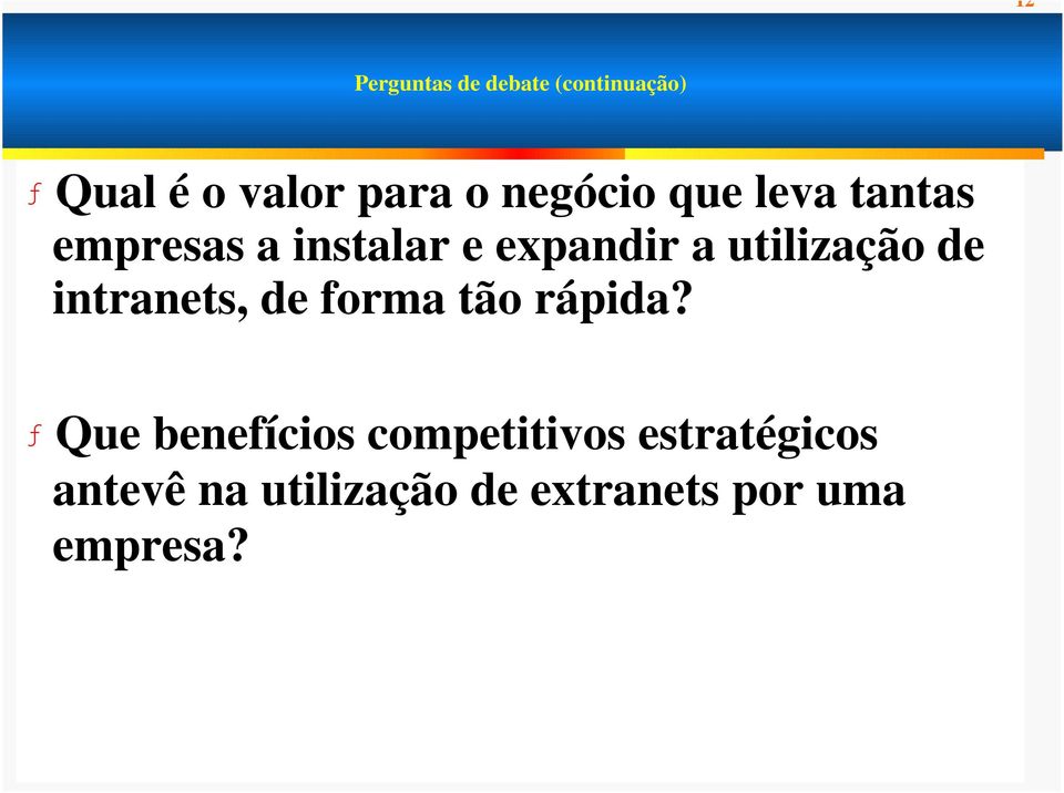 utilização de intranets, de forma tão rápida?