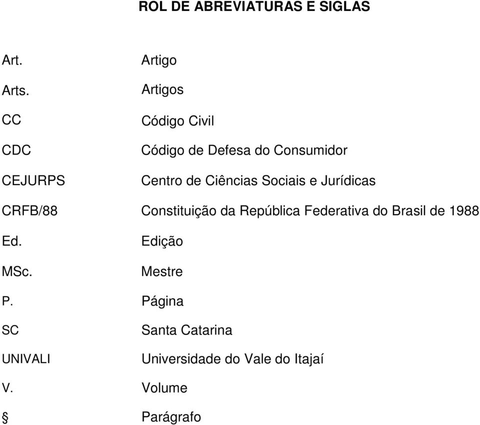 de Ciências Sociais e Jurídicas CRFB/88 Constituição da República Federativa do