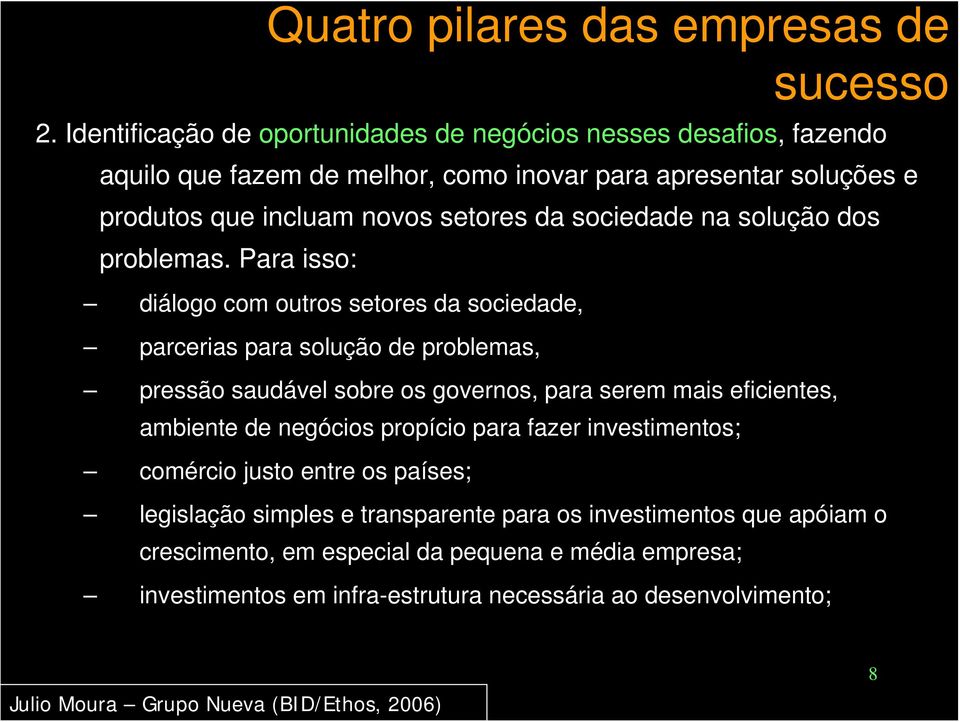 sociedade na solução dos problemas.