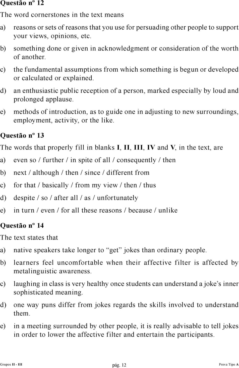 d) an enthusiastic public reception of a person, marked especially by loud and prolonged applause.