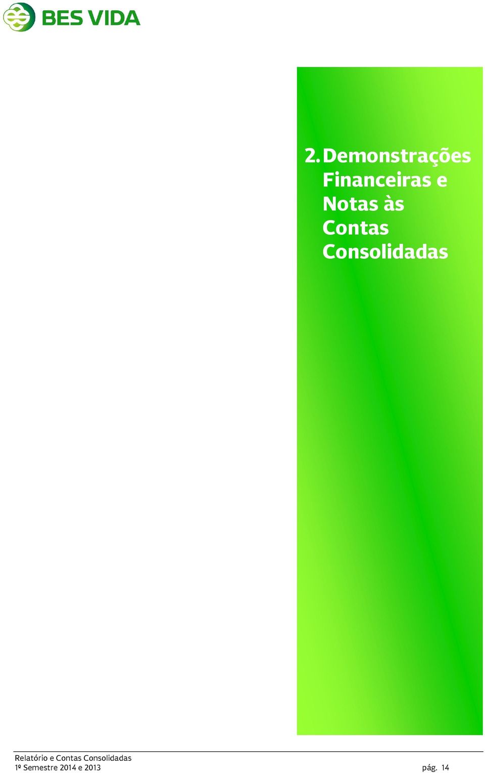 Contas Consolidadas 1º