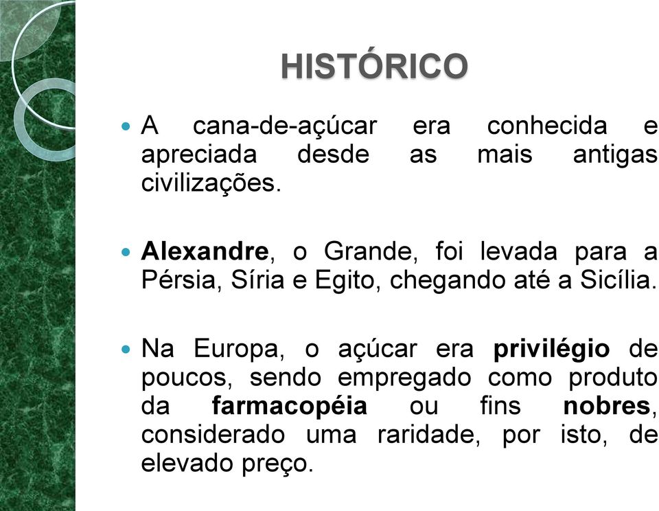 Alexandre, o Grande, foi levada para a Pérsia, Síria e Egito, chegando até a