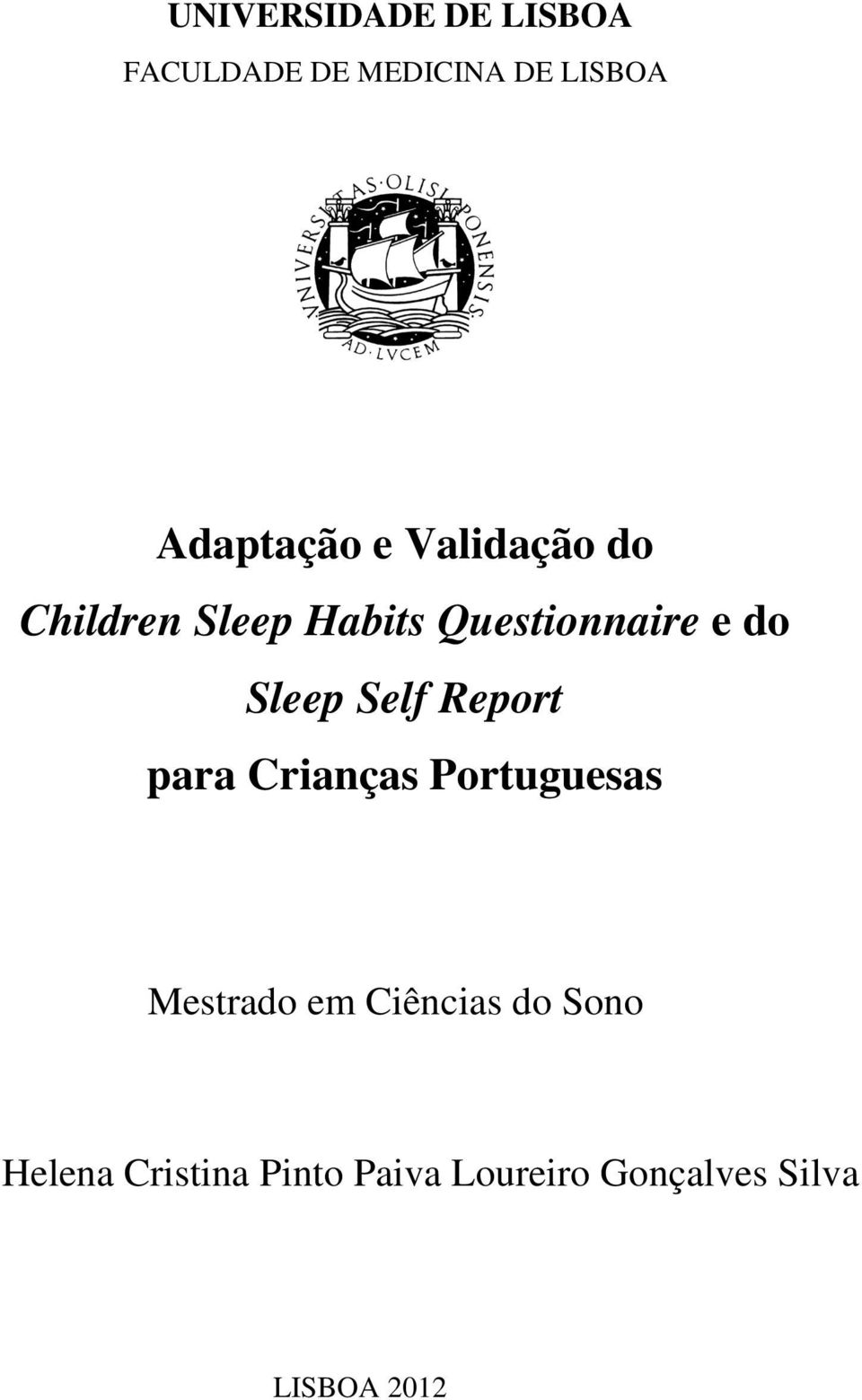 Self Report para Crianças Portuguesas Mestrado em Ciências do