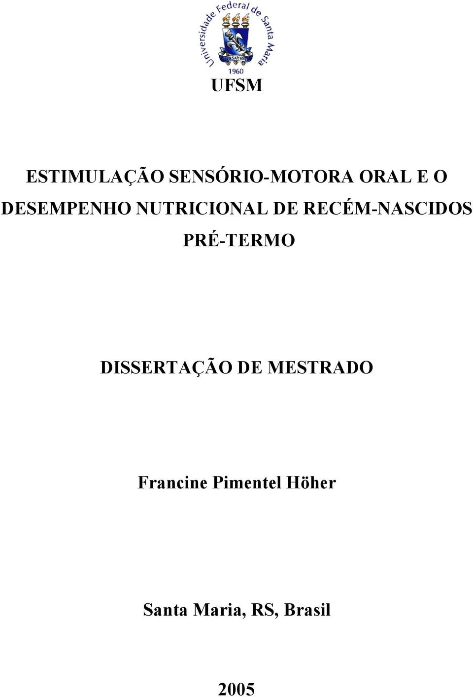 PRÉ-TERMO DISSERTAÇÃO DE MESTRADO Francine