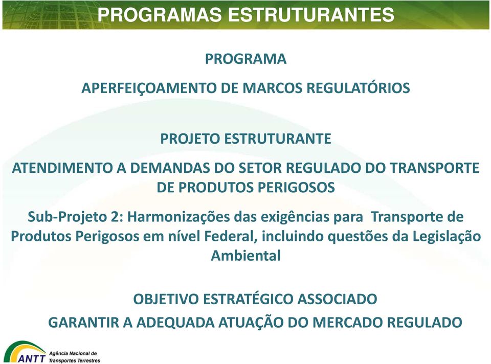 Harmonizações das exigências para Transporte de Produtos Perigosos em nível Federal, incluindo