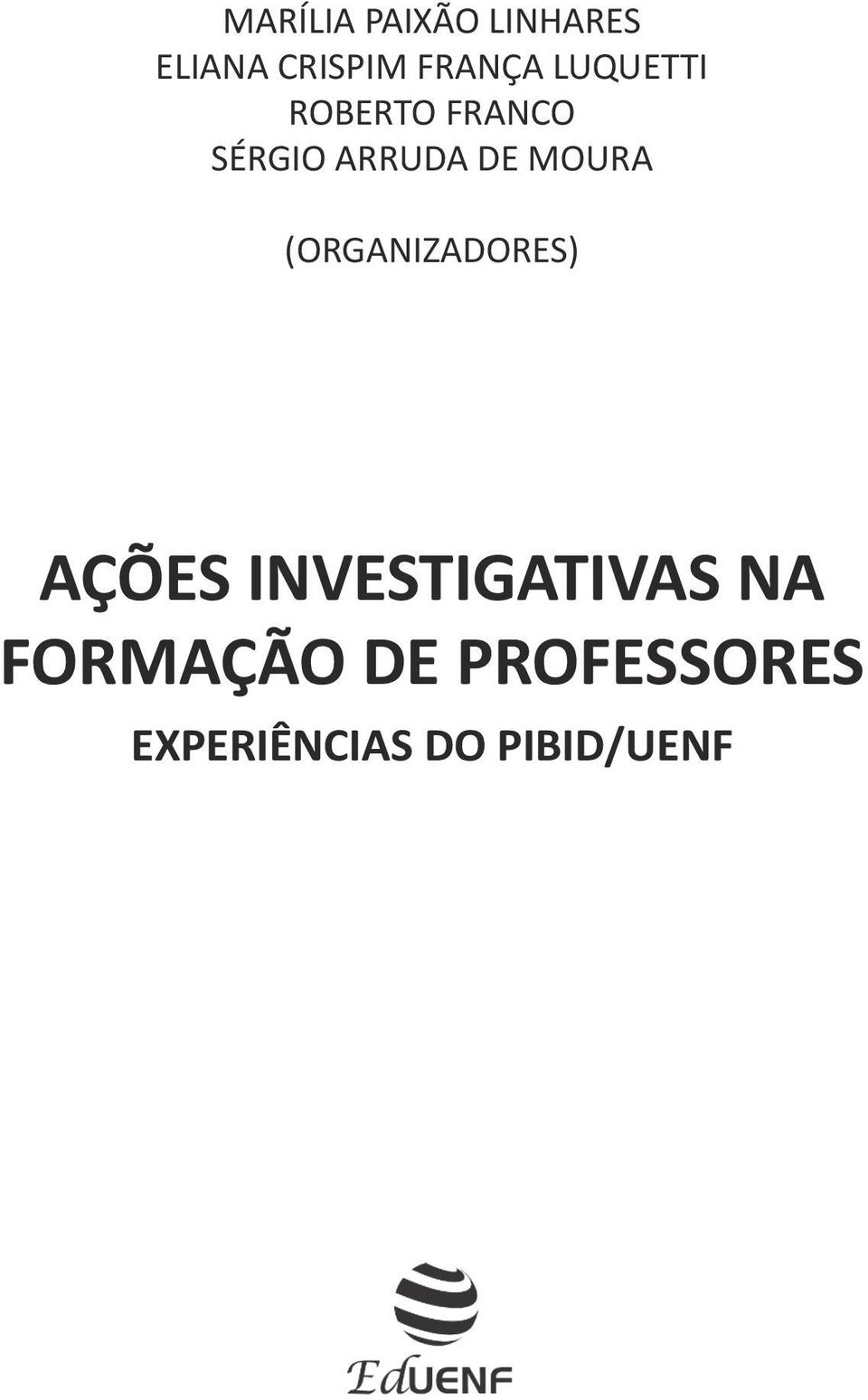 MOURA (ORGANIZADORES) AÇÕES INVESTIGATIVAS NA