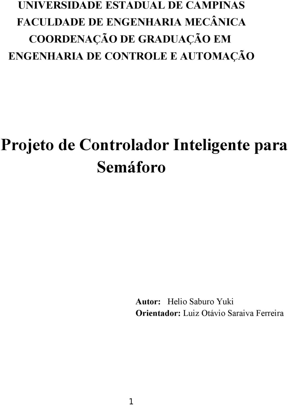 AUTOMAÇÃO Projeto de Controlador Inteligente para Semáforo