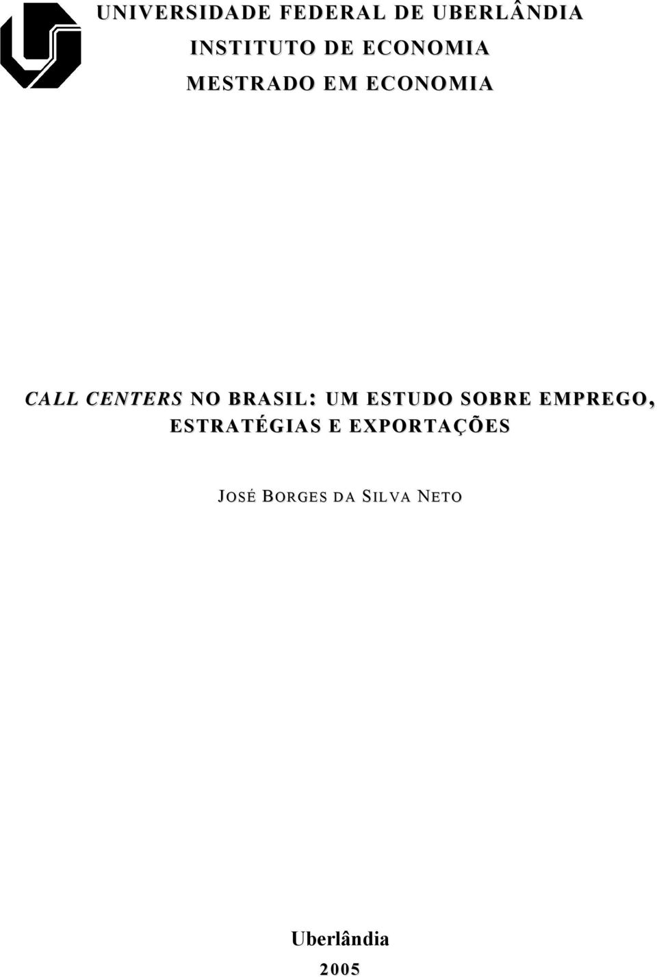 BRASIL: UM ESTUDO SOBRE EMPREGO, ESTRATÉGIAS E