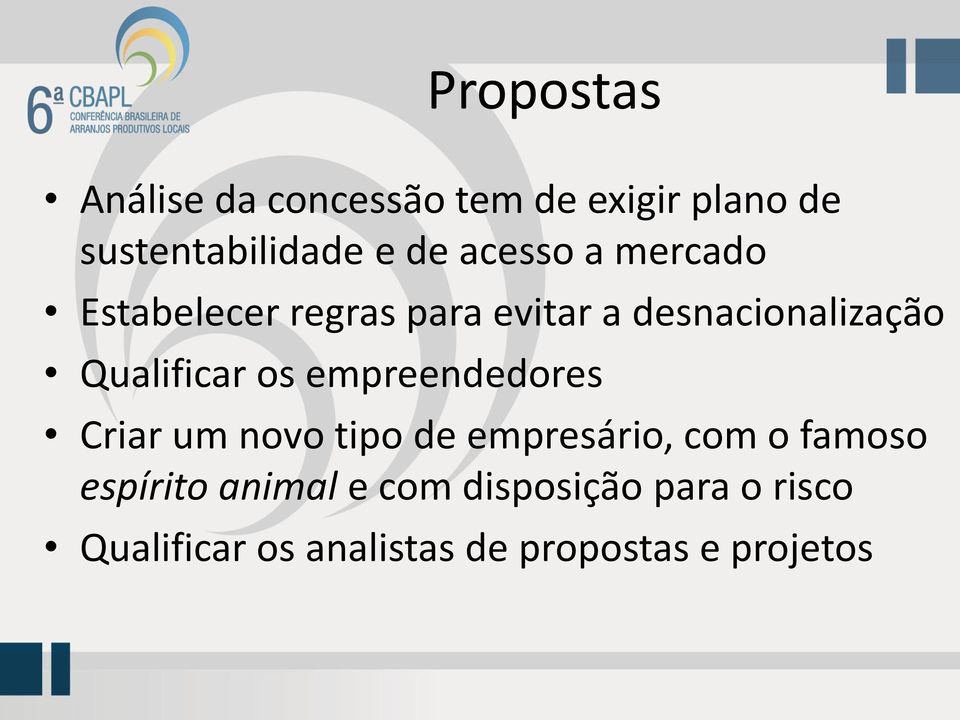 os empreendedores Criar um novo tipo de empresário, com o famoso espírito