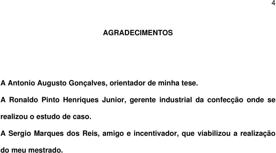 confecção onde se realizou o estudo de caso.