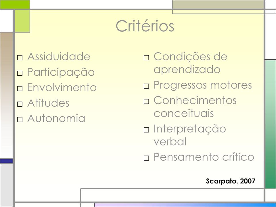 Progressos motores Conhecimentos conceituais