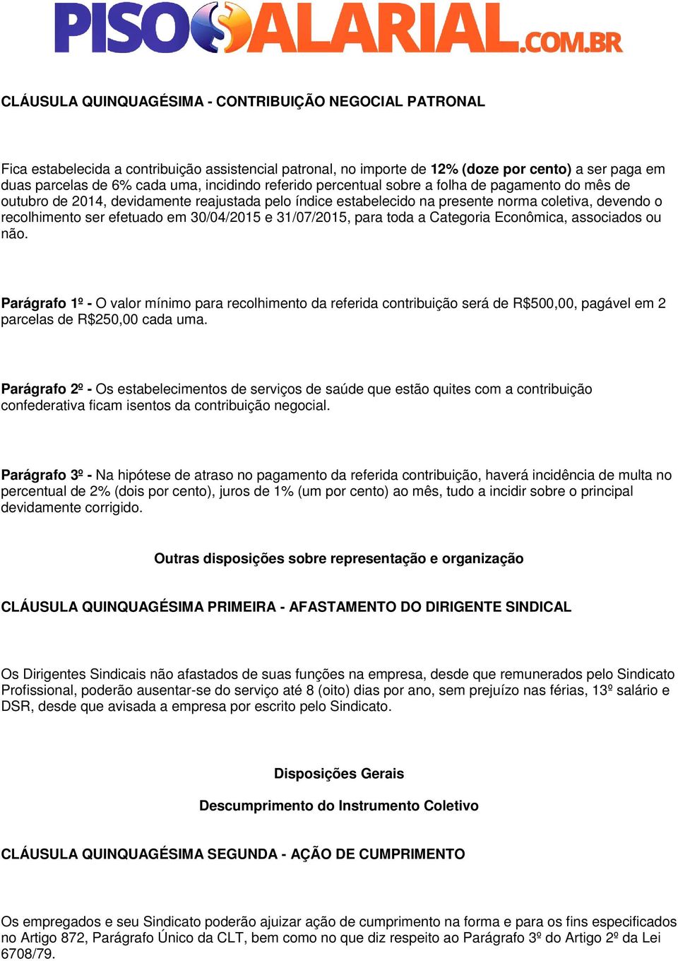 30/04/2015 e 31/07/2015, para toda a Categoria Econômica, associados ou não.