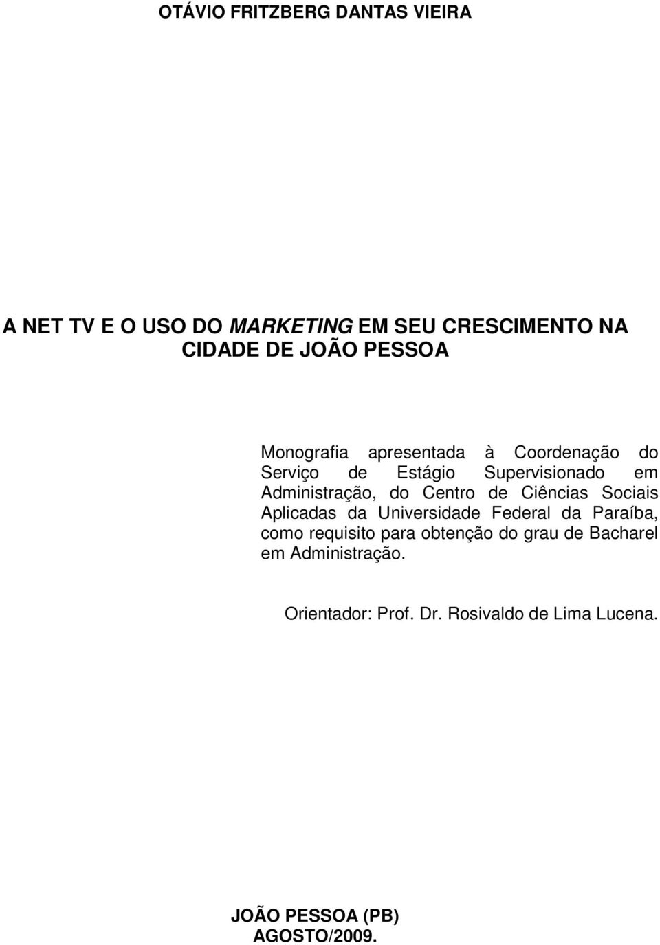 Ciências Sociais Aplicadas da Universidade Federal da Paraíba, como requisito para obtenção do grau de