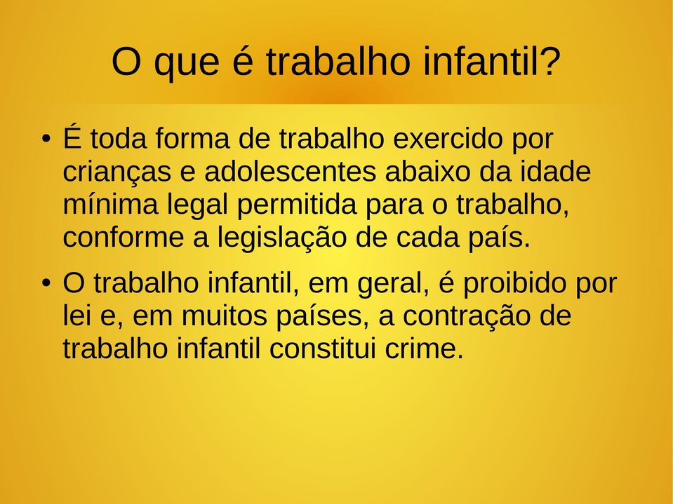 idade mínima legal permitida para o trabalho, conforme a legislação de cada