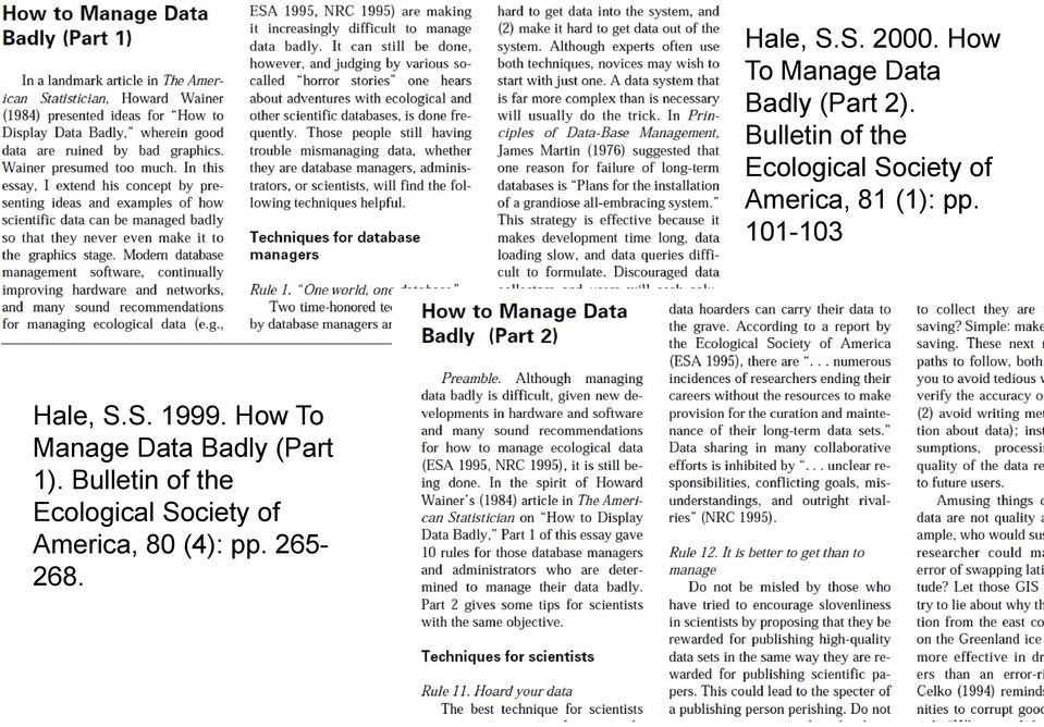 265-268. Hale, S.S. 2000. How To Manage Data Badly (Part 2).