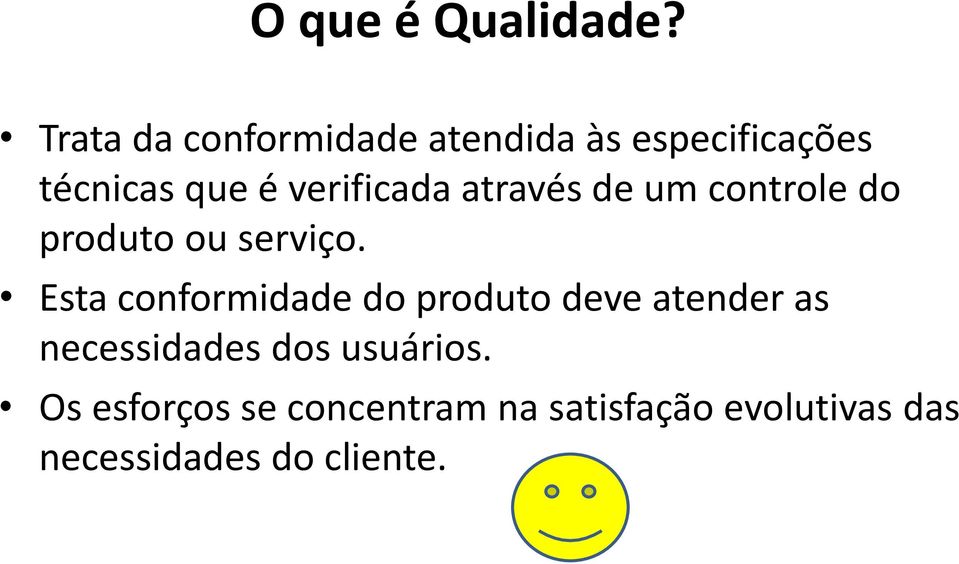 verificada através de um controle do produto ou serviço.