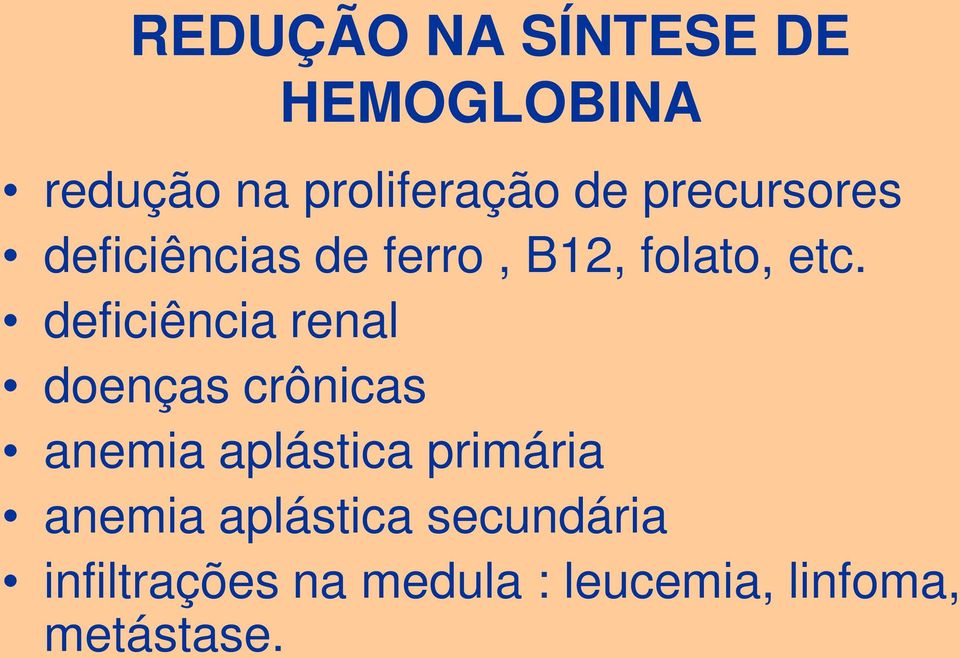 deficiência renal doenças crônicas anemia aplástica primária