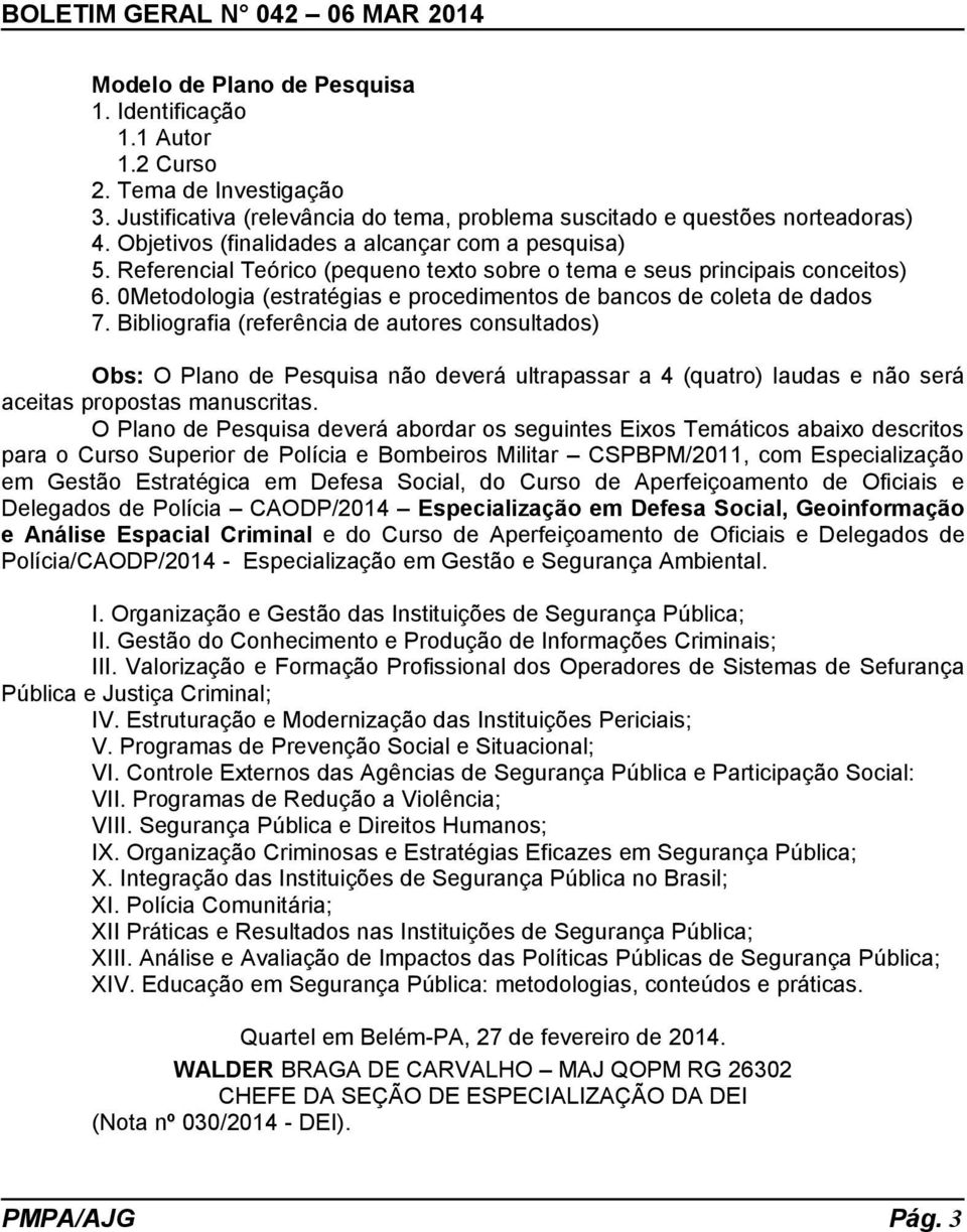 0Metodologia (estratégias e procedimentos de bancos de coleta de dados 7.