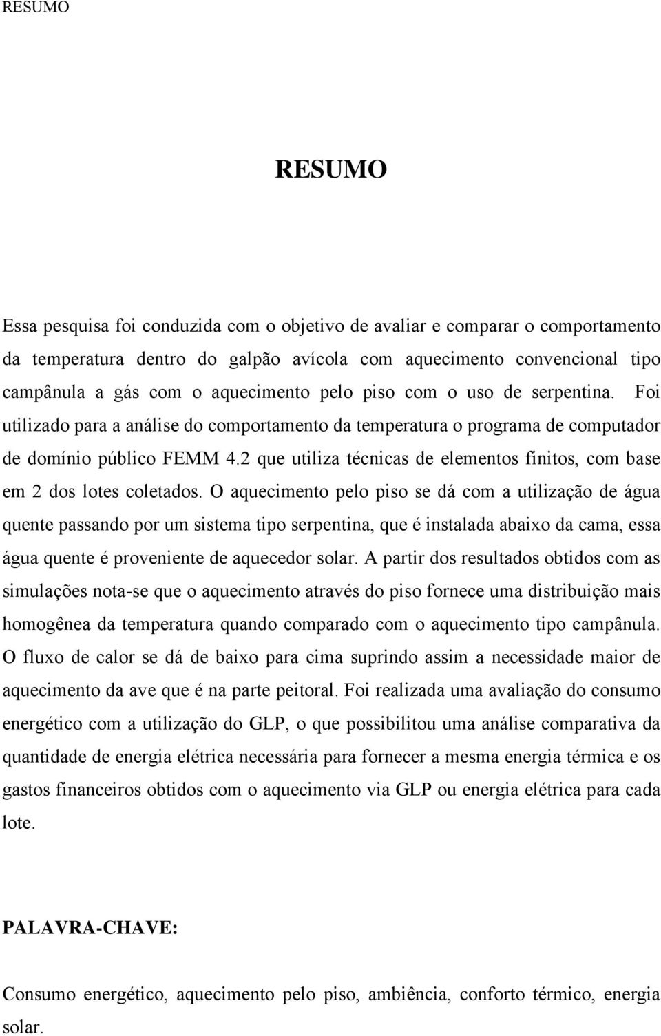 2 que utiliza técnicas de elementos finitos, com base em 2 dos lotes coletados.