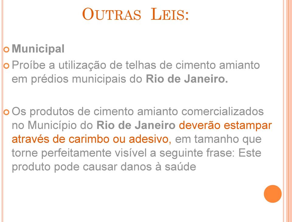 Os produtos de cimento amianto comercializados no Município do Rio de Janeiro