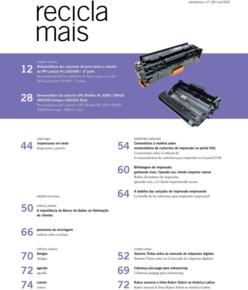 Asia) 44 capa tapa Impressoras em teste Impresoras a prueba 54 radarmais radarmás Comentários à matéria sobre remanufatura de cartuchos de impressão no portal UOL Comentarios sobre el artículo de la