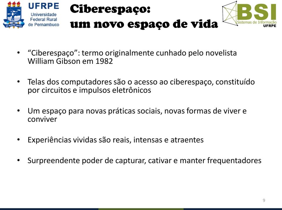 impulsos eletrônicos Um espaço para novas práticas sociais, novas formas de viver e conviver