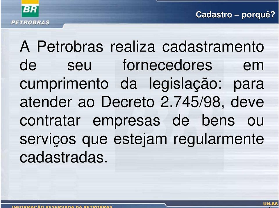 em cumprimento da legislação: para atender ao Decreto