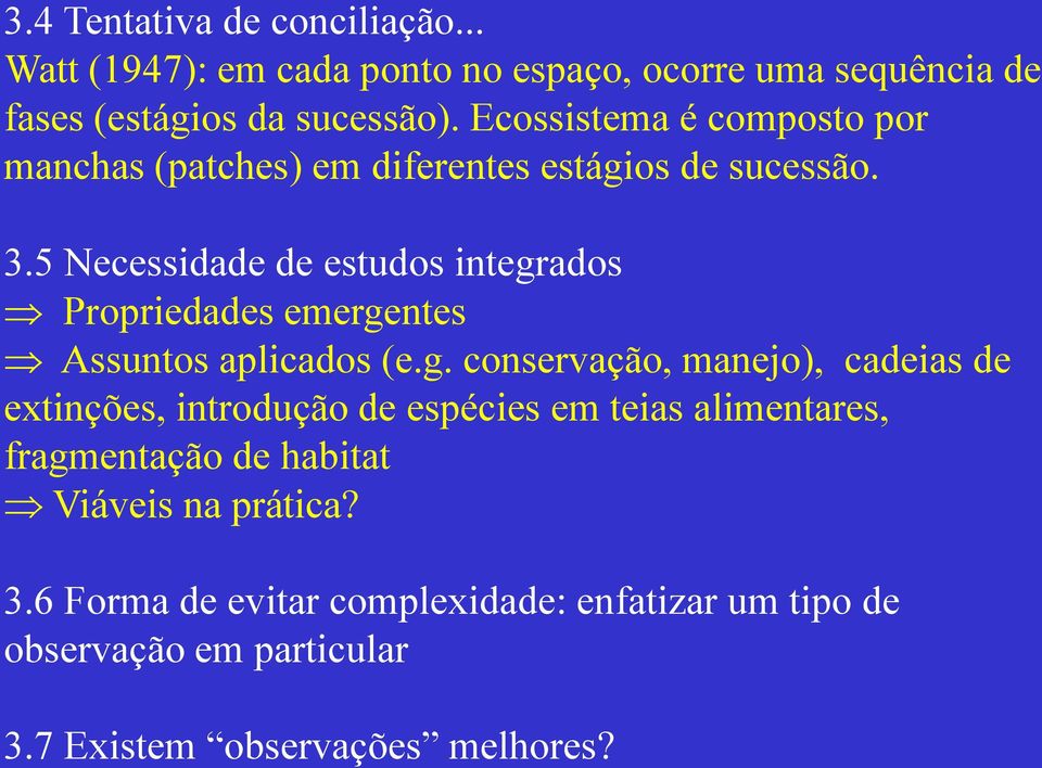 5 Necessidade de estudos integr