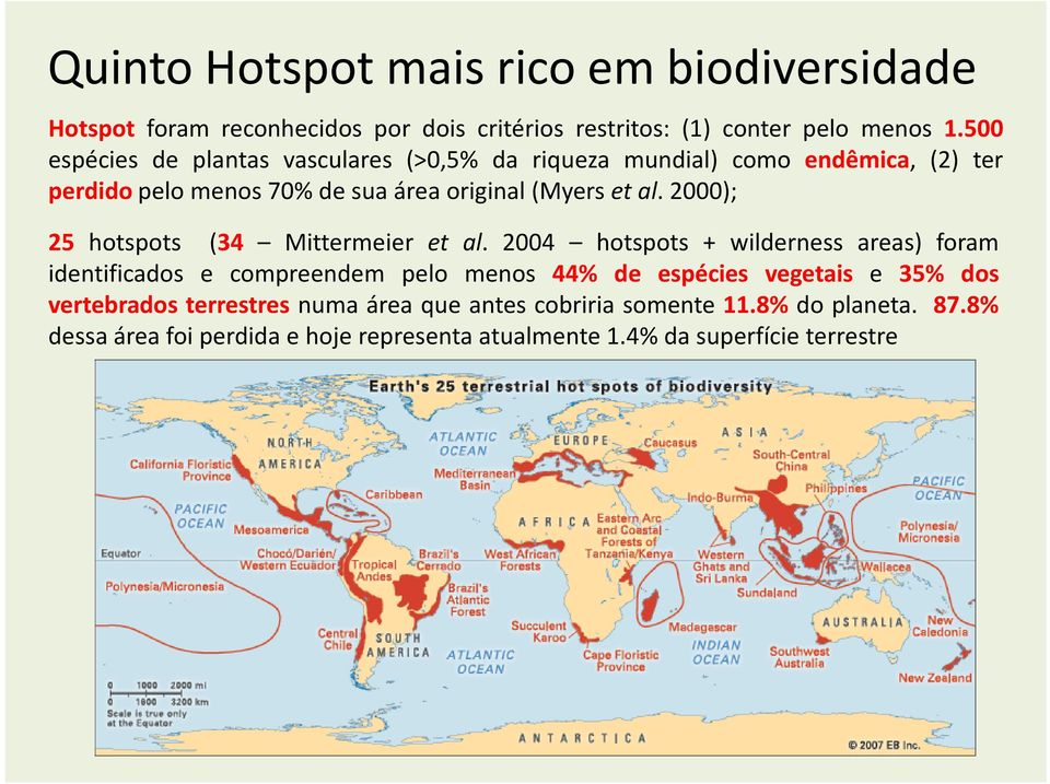 2000); 25 hotspots (34 Mittermeier et al.