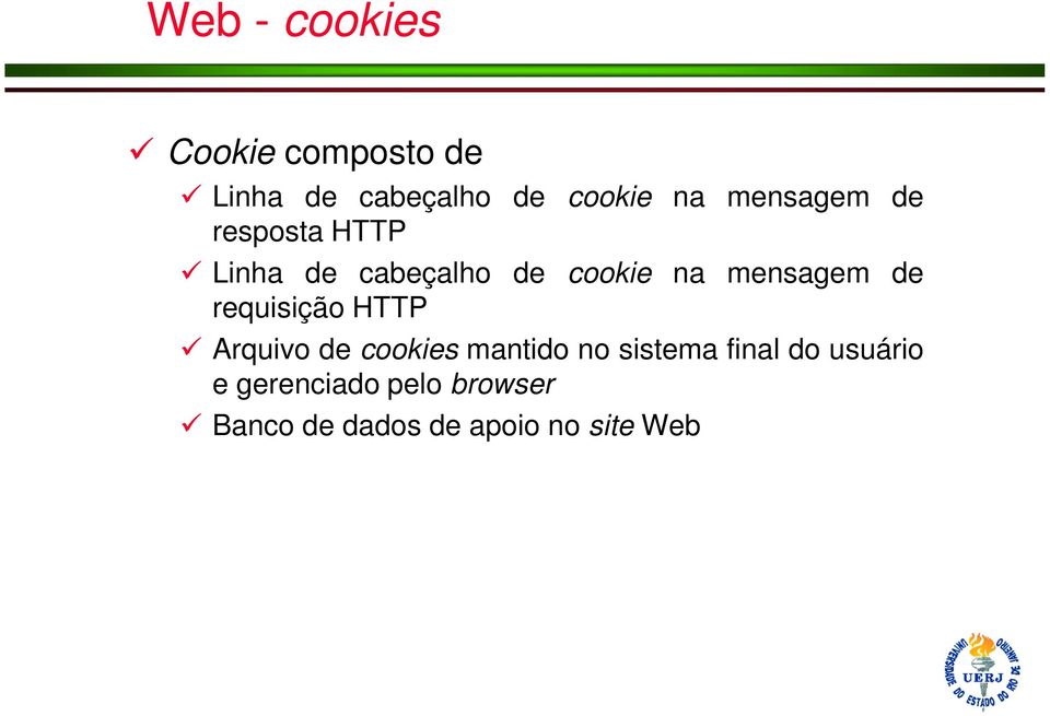 de requisição HTTP Arquivo de cookies mantido no sistema final do