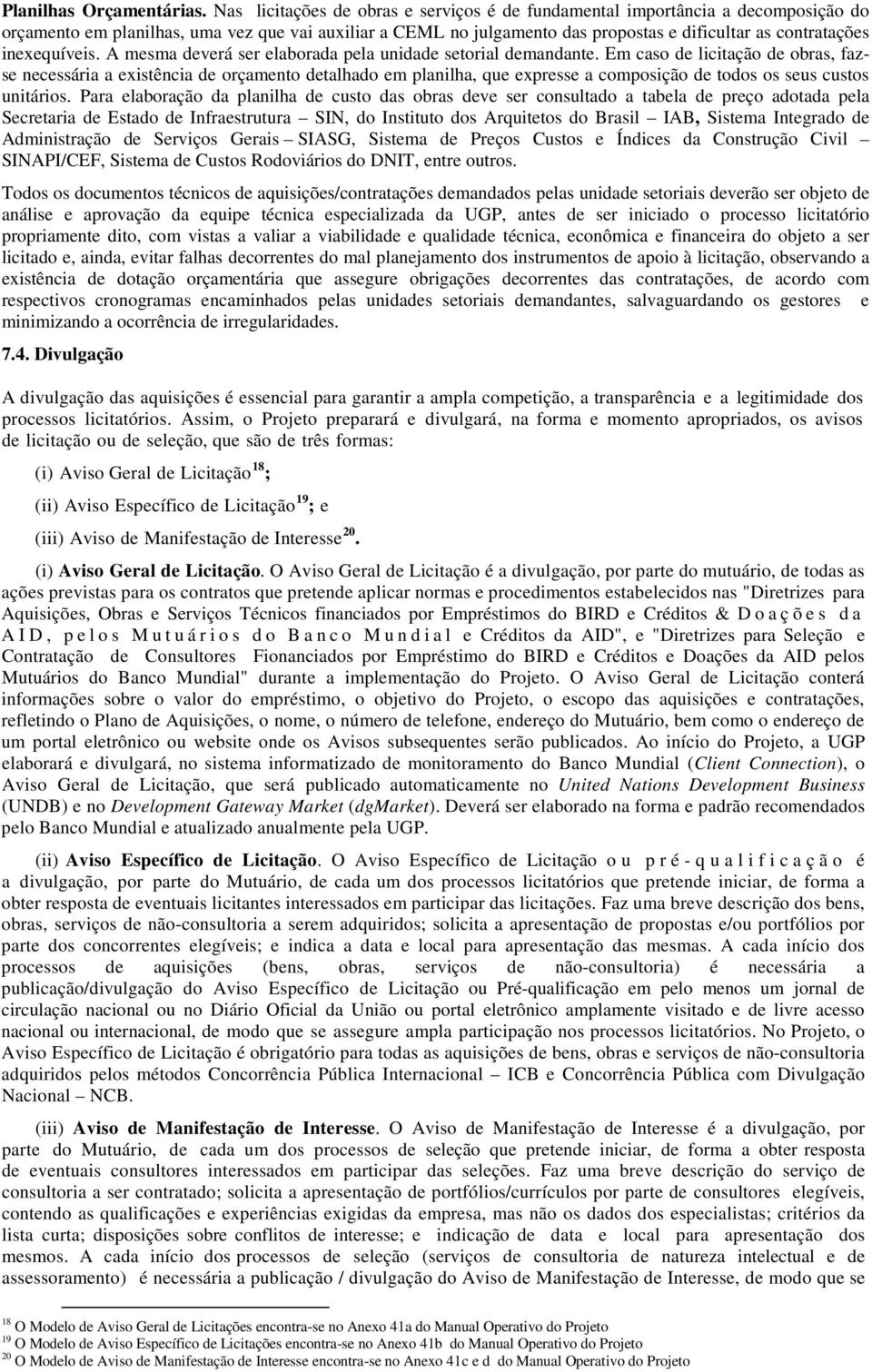 inexequíveis. A mesma deverá ser elaborada pela unidade setorial demandante.